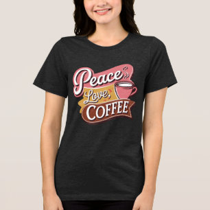 Schattigee Vrede Liefde Koffie Woordkunst Tri-Blend Shirt