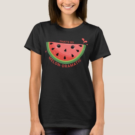 Schattigee Watermeloen Pun, Melon-dramatisch T-shirt (Voorkant)