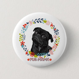 Schattigee zwarte mopshond - Pug Mama Ronde Button 5,7 Cm