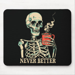 Schedel Nooit Beter Skelet Drink Coffee Hallow Muismat