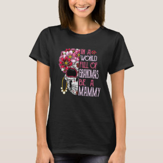 Schedelbloem in een wereld vol oma's wees een moed t-shirt