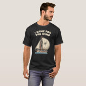 Scheepshumor "Ik kwam voor de wind" T-shirt (Voorkant volledig)