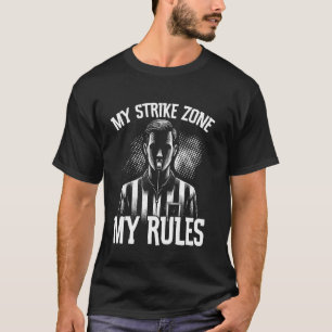 Scheidsrechter Mijn Strike Zone Ontwerp Voor Manne T-shirt
