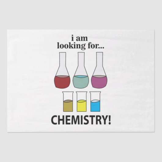 Scheikunde Grappig Ik ben op zoek naar chemie Tissuepapier (Voorkant)