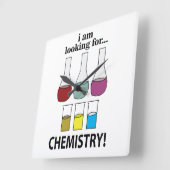 Scheikunde Grappig Ik ben op zoek naar chemie Vierkante Klok (Hoek)