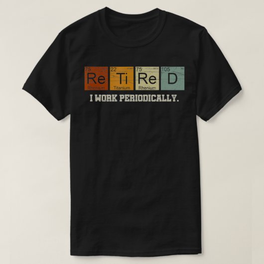 Scheikunde in ruste Retirement Gift T-shirt (Design voorkant)