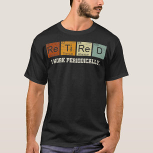 Scheikunde in ruste Retirement Gift T-shirt