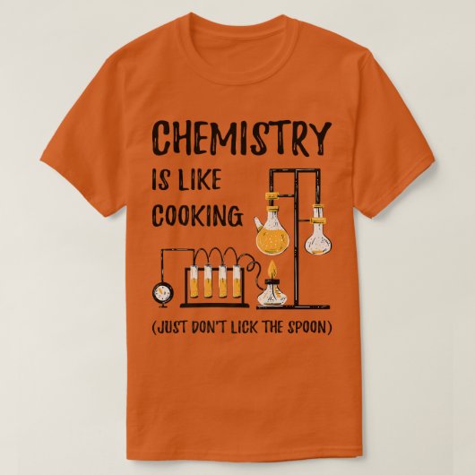 Scheikunde is als koken Wetenschap Grappige scheik T-shirt (Design voorkant)