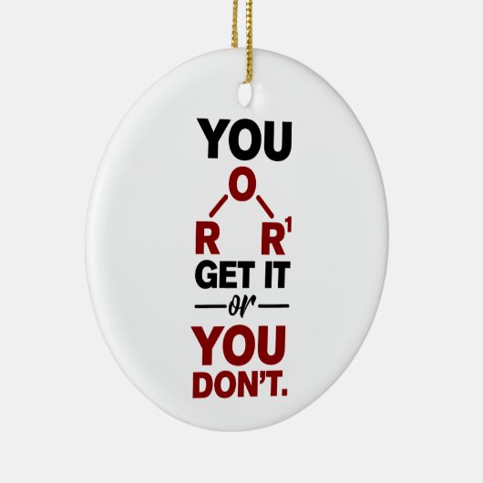 Scheikunde nerd Je krijgt het Funny Science Geek Keramisch Ornament (Rechts)