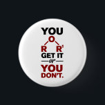 Scheikunde nerd Je krijgt het Funny Science Geek Ronde Button 3,2 Cm<br><div class="desc">Een mooie en grappige scheikundige knop om jezelf te behandelen of als cadeau voor je favoriete wetenschapper,  scheikundige leraar of afstuderen. Het gezegde op deze decoratieve knop is slechts een gekke grap voor de wetenschappers daar. Ideaal voor geeks- of scheikundedocenten met een grappige chemische formule.</div>