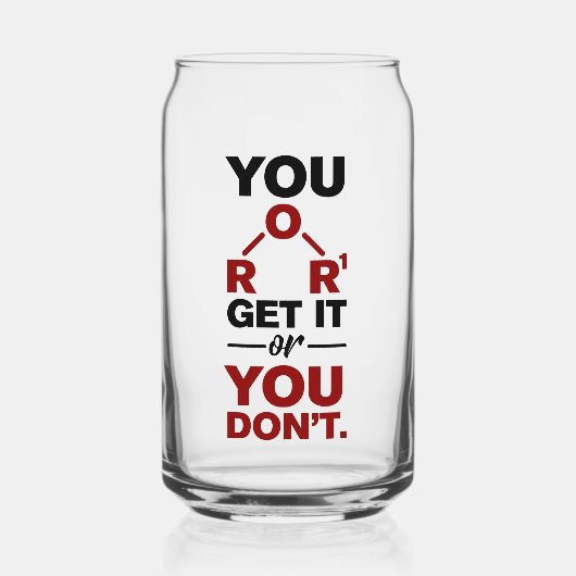 Scheikunde nerd je krijgt het grappige wetenschaps blikvorm glas (Voorkant)