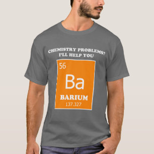 Scheikunde Tutor Barium Woordspeling T-shirt