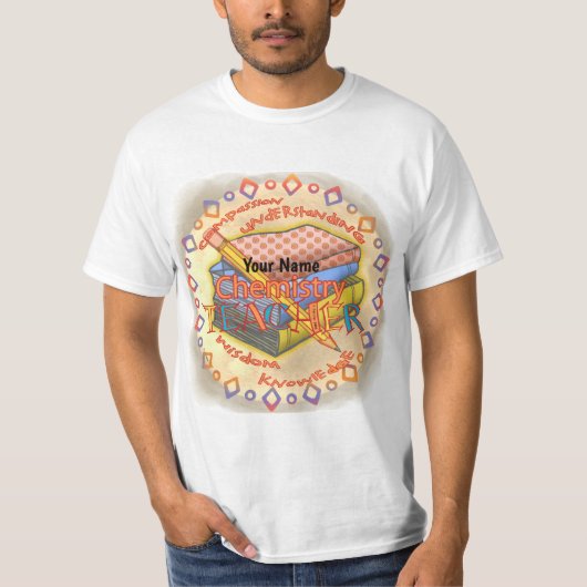 Scheikundeleraar Motto T-Shirt (Voorkant)