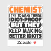 Scheikundige Ik probeer dingen grappig te maken Ci Sticker (Vel)