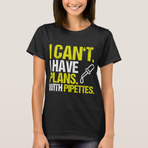 Scheikundige Job Biochemist Ik heb plannen Biologi T-shirt