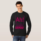 Scheikundige wetenschapper Ah The Element of Surpr T-shirt (Voorkant volledig)