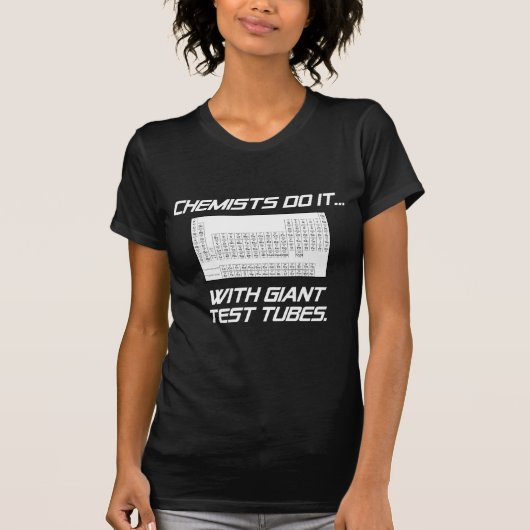 Scheikundigen doen het... Met reusachtige reageerb T-shirt (Voorkant)