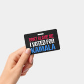 SchelD Me Niet Ik Heb Op Kamala Gestemd Badge (Handheld)