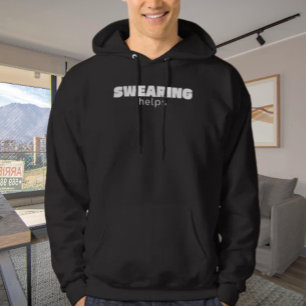 Schelden Helpt Grappige Stressverlichting Citaat   Hoodie