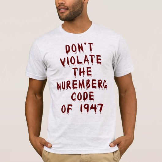 Schending de Neurenberg-code Halloween T-Shirt nie (Voorkant)