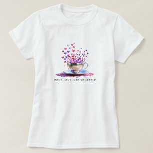 Schenk liefde in jezelf t-shirt