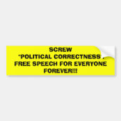 SCHERM POLITIEKE CORRECTE! BUMPERSTICKER (Voorkant)