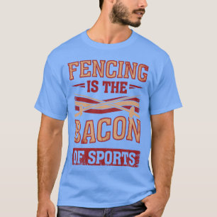 Schermen Ishe Bacon Van Sport Schermer Cadeau grap T-shirt