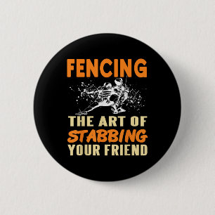 Schermgrap Stab uw vriend Sport Humor Sarcasme Ronde Button 5,7 Cm