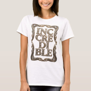 Scherpe Goud INCREDIBLE Tekst Ontwerp T-shirt