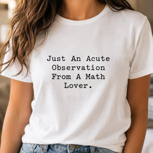 Scherpe observatie van een wiskundeliefhebber Clev T-shirt