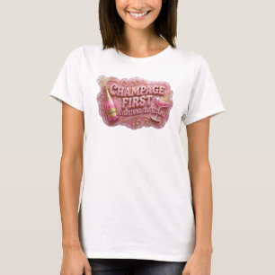 Scherpe Roze CHAMPAGNE EERST Slogan T-shirt