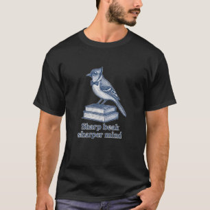 Scherpsnavelige Vogel Boek Citaat Kunst T-shirt