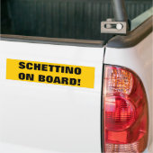 SCHETTINO AAN BOORD! BUMPERSTICKER (Op Truck)