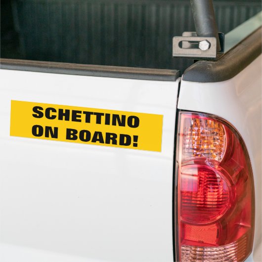 SCHETTINO AAN BOORD! BUMPERSTICKER (Op Truck)