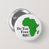 Scheur je zelfs? Oost-Afrikaanse Rift Zone Ronde Button 5,7 Cm (Voorkant /achterkant)