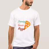 Scheve Toren van Pizza T-shirt (Voorkant)