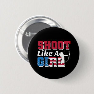 Schiet als een meisje patriottische boogschieten c ronde button 5,7 cm
