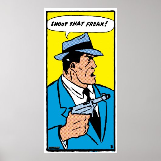 Schiet die freak neer! (kleinere afmetingen) poster (Voorkant)