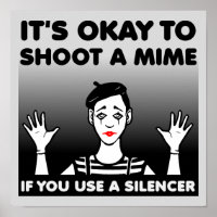 Schiet een Mime Grappige Poster Bord