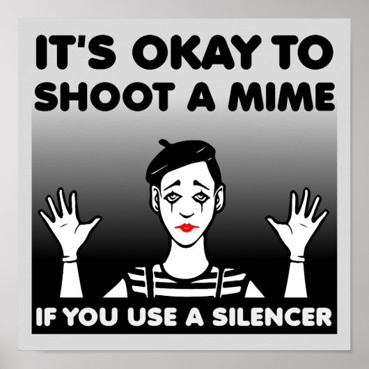 Schiet een Mime Grappige Poster Bord (Voorkant)