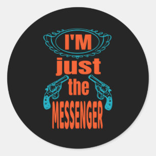 Schiet niet op de messengertop S Ronde Sticker