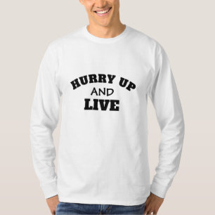 Schiet op en leef T-Shirt