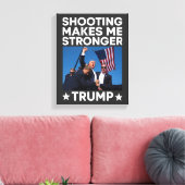 Schieten maakt me sterker Trump Fight Rally Shot Canvas Afdruk (Insitu (Woonkamer))