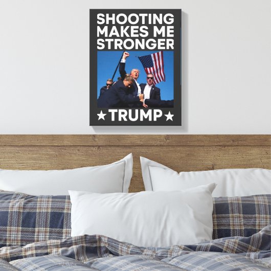 Schieten maakt me sterker Trump Fight Rally Shot Canvas Afdruk (Insitu (Slaapkamer))