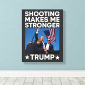Schieten maakt me sterker Trump Fight Rally Shot Canvas Afdruk (Insitu (Houten vloer))