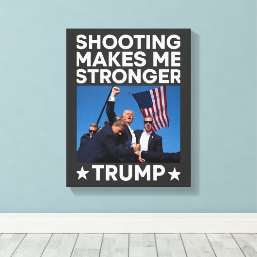 Schieten maakt me sterker Trump Fight Rally Shot Canvas Afdruk (Insitu (Houten vloer))