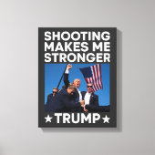 Schieten maakt me sterker Trump Fight Rally Shot Canvas Afdruk (Voorkant)