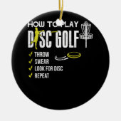 Schijf Golf Frisbee Disk Humor afspelen Keramisch Ornament (Voorkant)