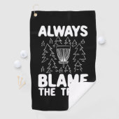 Schijf Golf geeft altijd de schuld aan de bomen Golfhanddoek (Insitu)