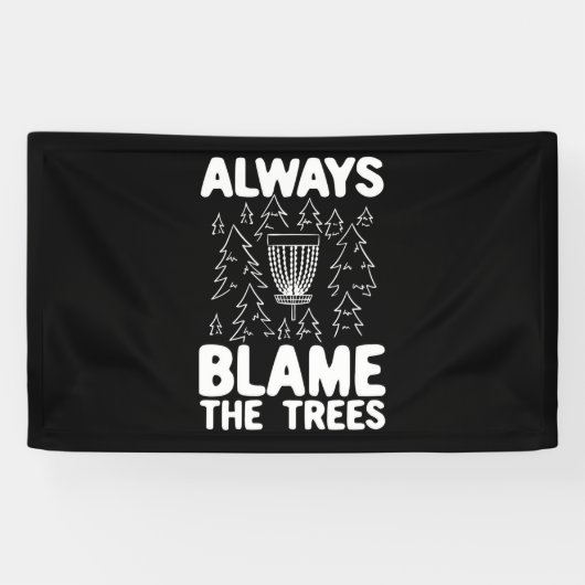 Schijf Golf geeft altijd de schuld aan de bomen Spandoek (Horizontaal)